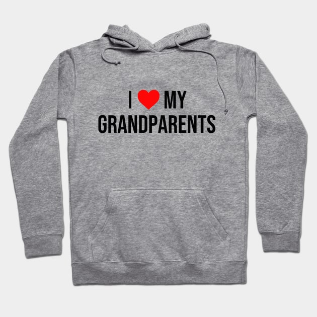 I Love Grandparents Heart My Hoodie by Mellowdellow